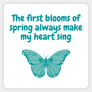 Spring Quote "The first blooms of spring always make my heart sing" Light version Sticker